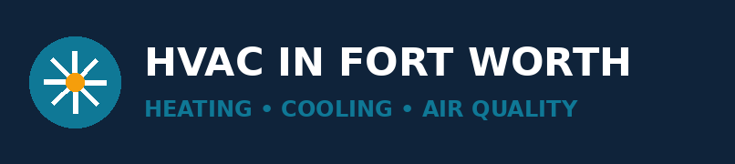 HVAC in Fort Worth heating, cooling, and air quality